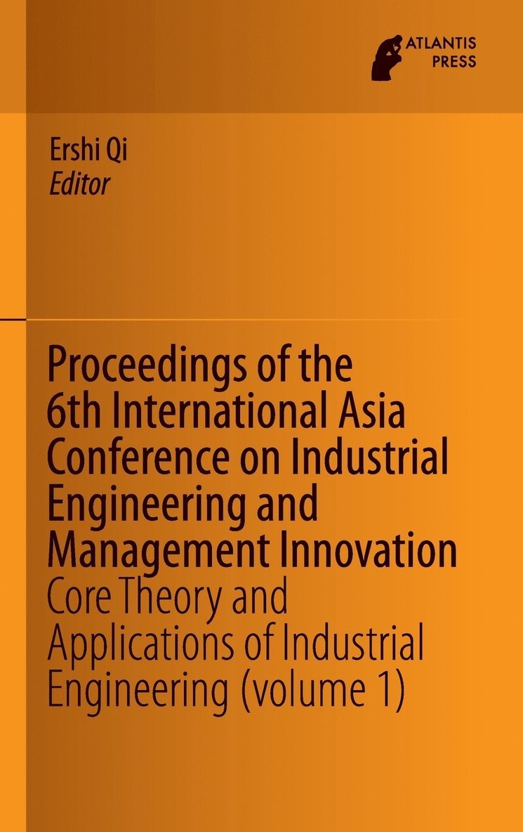 Proceedings of the 6th International Asia Conference on Industrial Engineering and Management Innovation 1