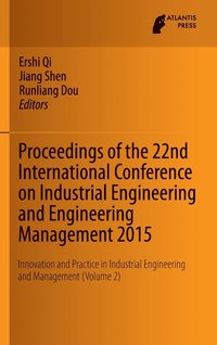 bokomslag Proceedings of the 22nd International Conference on Industrial Engineering and Engineering Management 2015