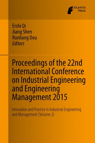 bokomslag Proceedings of the 22nd International Conference on Industrial Engineering and Engineering Management 2015