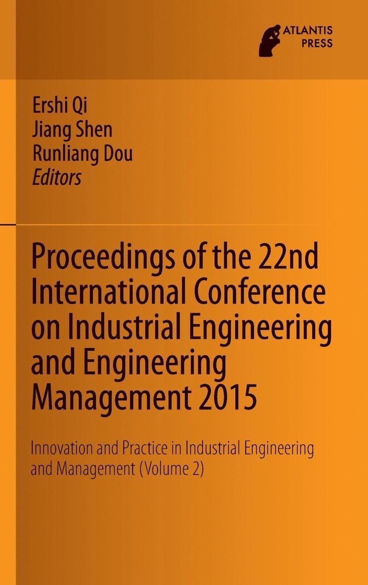 Ershi Qi, Jiang Shen, Runliang Dou - Proceedings of the 22nd International Conference on Industrial Engineering and Engineering Management 2015, Inbunden