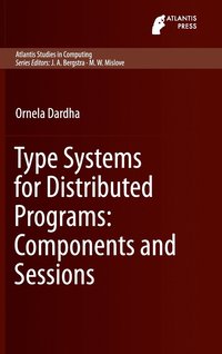 bokomslag Type Systems for Distributed Programs: Components and Sessions