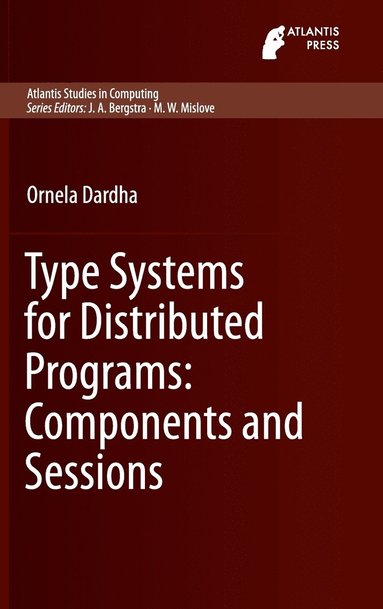 bokomslag Type Systems for Distributed Programs: Components and Sessions