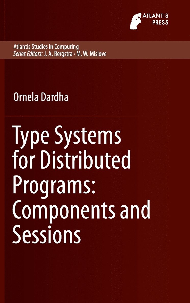 Type Systems for Distributed Programs: Components and Sessions 1