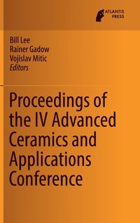 bokomslag Proceedings of the IV Advanced Ceramics and Applications Conference