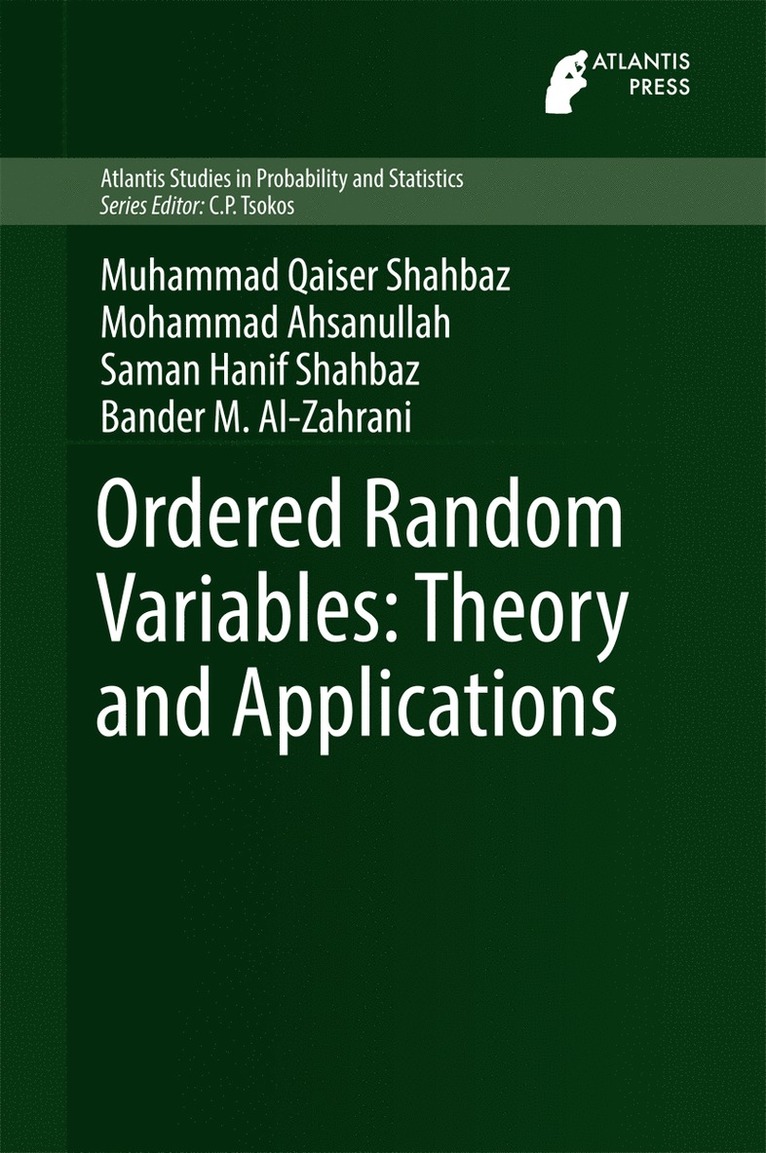Muhammad Qaiser Shahbaz, Mohammad Ahsanullah, Saman Hanif Shahbaz, Bander M. Al-Zahrani - Ordered Random Variables: Theory and Applications, Inbunden