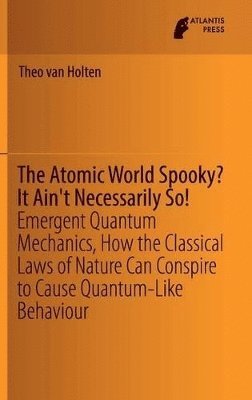 The Atomic World Spooky? It Ain't Necessarily So! 1