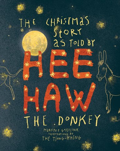 Martine Gosselink - Christmas story as told by HeeHaw, the donkey, Inbunden