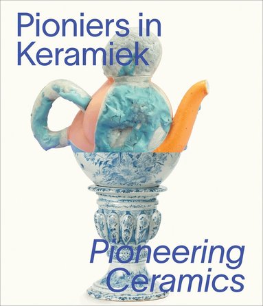 Waanders Publishers - Pioneering Ceramics, Häftad