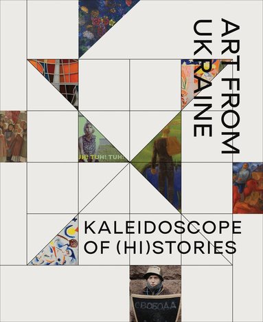 Waanders Publishers - Kaleidoscope of (Hi)stories - Art from Ukraine, Inbunden