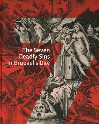 Dorien Tamis, Jip van Reijen, Leen Huet, Saskia Cohen-Willner, Wendelien van Weile-Vink - Seven Deadly Sins in Bruegels' Day, Inbunden