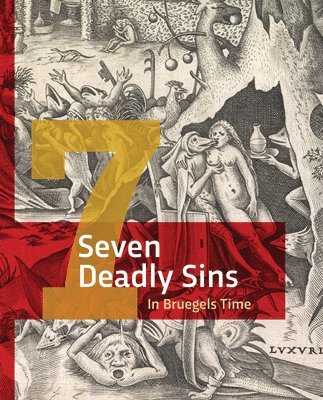 Dorien Tamis, Jip van Reijen, Leen Huet, Saskia Cohen-Willner, Wendelien van Weile-Vink, Jip Reijen, Jip van Reijen, Wendelien Weile-Vink - Seven Deadly Sins in Bruegels' Day, Inbunden