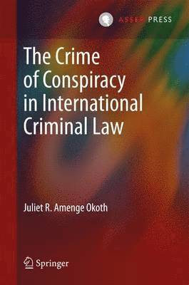 bokomslag The Crime of Conspiracy in International Criminal Law