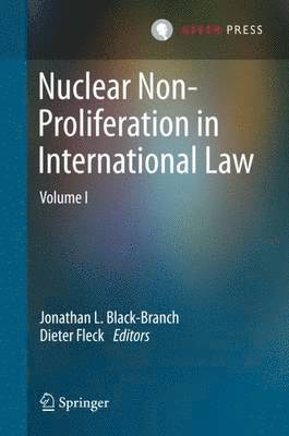 Nuclear Non-Proliferation in International Law - Volume I 1