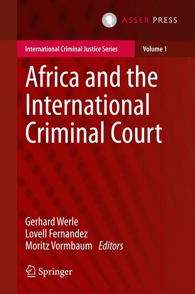 Gerhard Werle, Lovell Fernandez, Moritz Vormbaum - Africa and the International Criminal Court, Inbunden