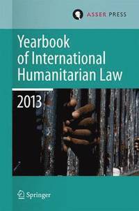 bokomslag Yearbook of International Humanitarian Law 2013