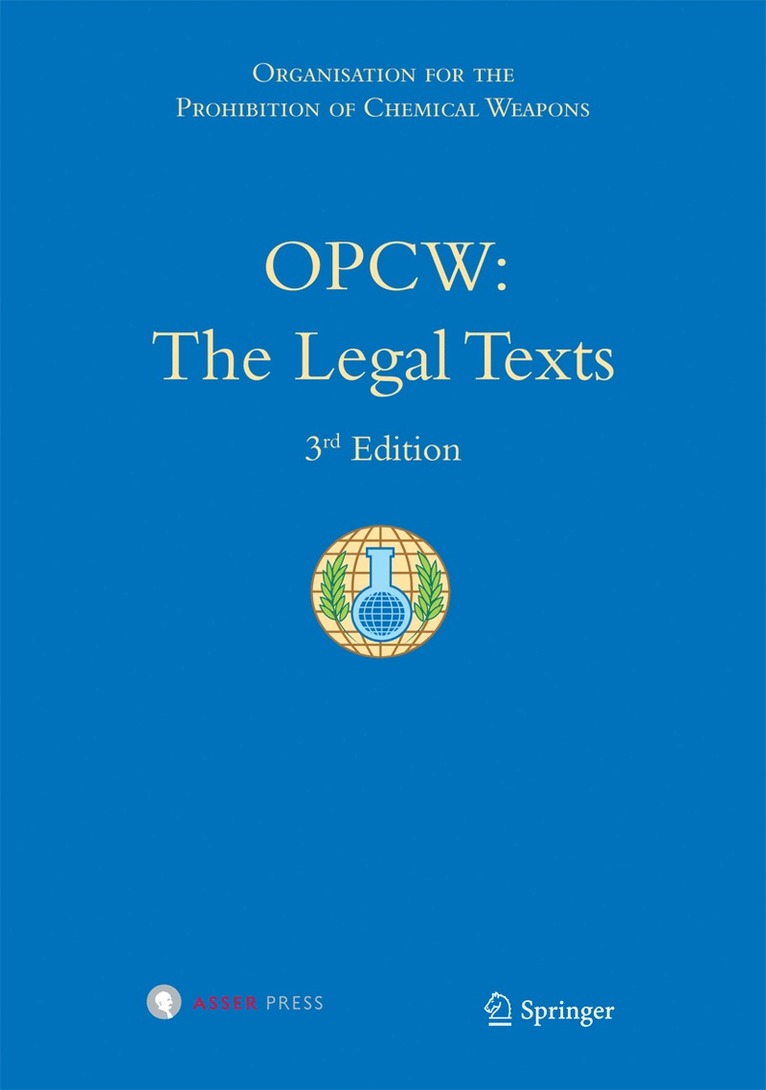 J. Springer, Organisation for the Prohibition, Organisation for the Prohibition of Chem - OPCW: The Legal Texts, Inbunden