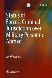 bokomslag Status of Forces: Criminal Jurisdiction over Military Personnel Abroad
