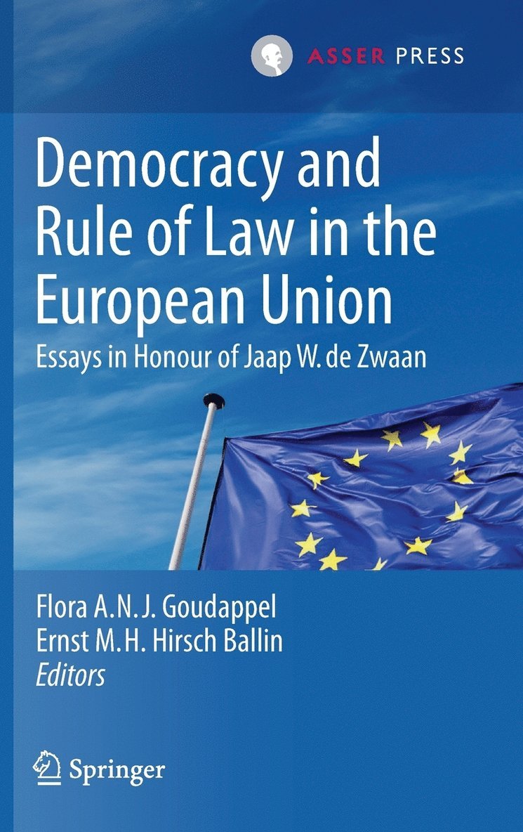 Flora A.N.J. Goudappel, Ernst M.H. Hirsch Ballin, Flora A. N. J. Goudappel, Ernst M. H. Hirsch Ballin - Democracy and Rule of Law in the European Union, Inbunden