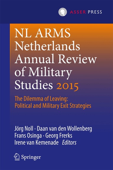Jörg Noll, Daan van den Wollenberg, Frans Osinga, Georg Frerks, Irene van Kemenade - Netherlands Annual Review of Military Studies 2015, Inbunden