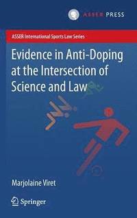 bokomslag Evidence in Anti-Doping at the Intersection of Science & Law
