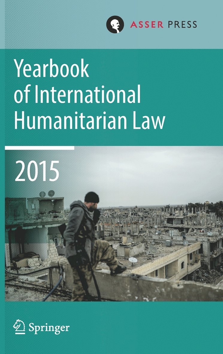 Yearbook of International Humanitarian Law  Volume 18, 2015 1