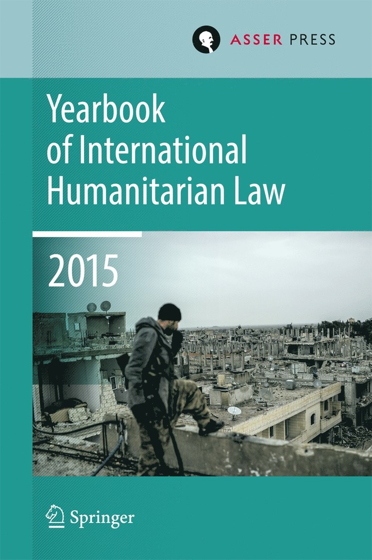 Yearbook of International Humanitarian Law  Volume 18, 2015 1