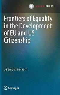 bokomslag Frontiers of Equality in the Development of EU and US Citizenship