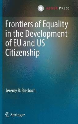 Frontiers of Equality in the Development of EU and US Citizenship 1