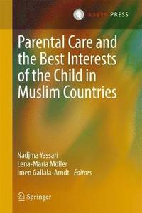 bokomslag Parental Care and the Best Interests of the Child in Muslim Countries