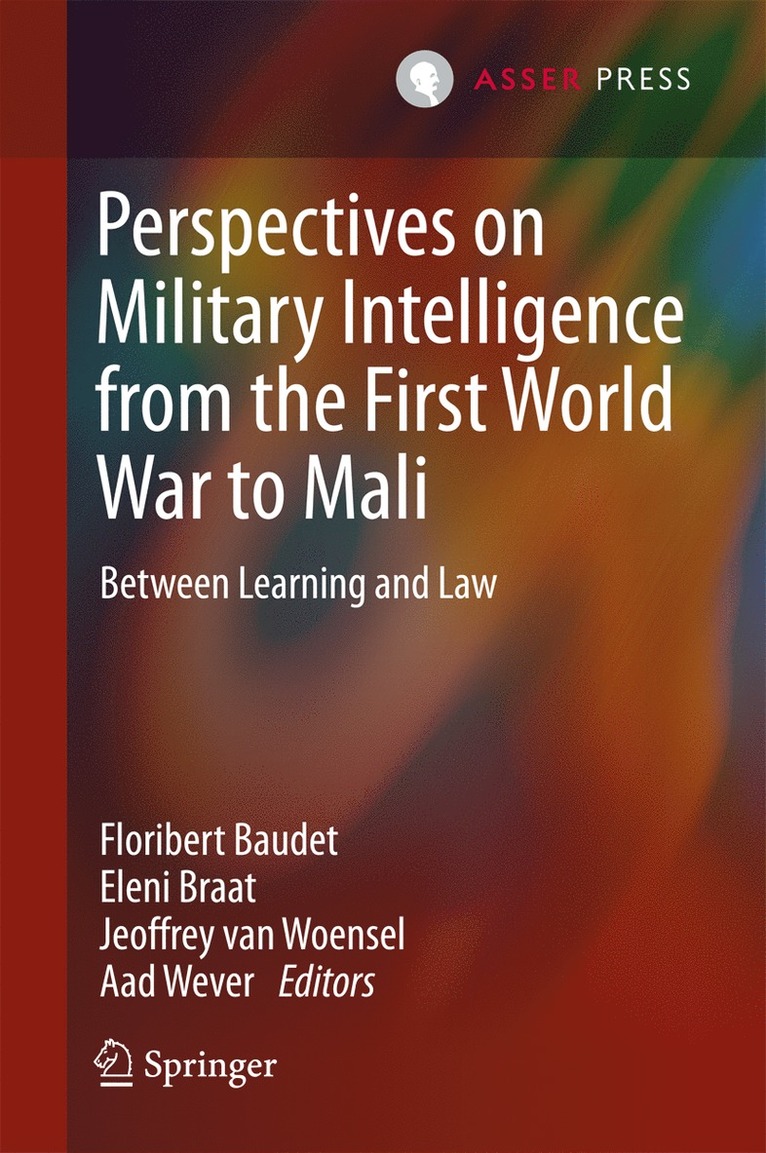 Floribert Baudet, Eleni Braat, Jeoffrey van Woensel, Aad Wever, Jeoffrey van Woensel - Perspectives on Military Intelligence from the First World War to Mali, Inbunden