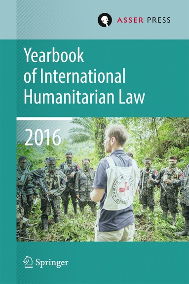 Terry D. Gill, Tim McCormack, Robin Geiß, Heike Krieger, Christophe Paulussen - Yearbook of International Humanitarian Law Volume 19, 2016, Inbunden