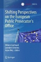 Shifting Perspectives on the European Public Prosecutor's Office 1