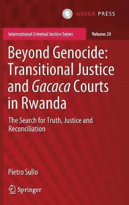 Beyond Genocide: Transitional Justice and Gacaca Courts in Rwanda 1