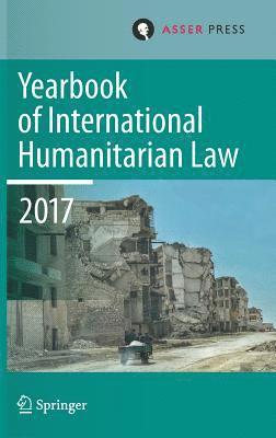 Yearbook of International Humanitarian Law, Volume 20, 2017 1