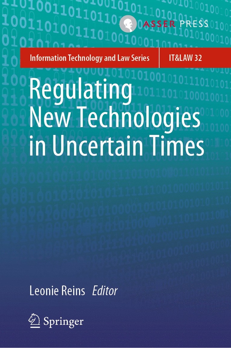 Regulating New Technologies in Uncertain Times 1