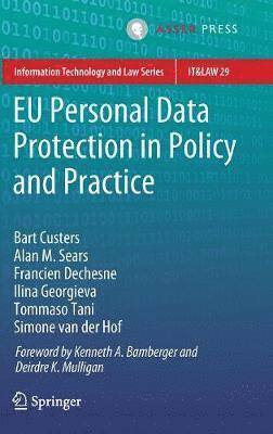 EU Personal Data Protection in Policy and Practice 1
