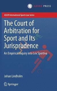 bokomslag The Court of Arbitration for Sport and Its Jurisprudence