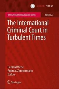 bokomslag The International Criminal Court in Turbulent Times