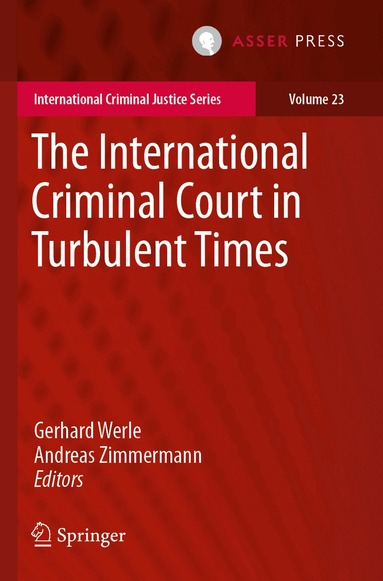 Gerhard Werle, Andreas Zimmermann - International Criminal Court in Turbulent Times, Häftad