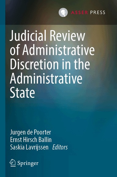 Jurgen de Poorter, Ernst Hirsch Ballin, Saskia Lavrijssen - Judicial Review of Administrative Discretion in the Administrative State, Häftad