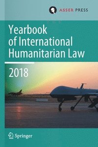 bokomslag Yearbook of International Humanitarian Law, Volume 21 (2018)