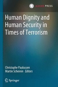 bokomslag Human Dignity and Human Security in Times of Terrorism