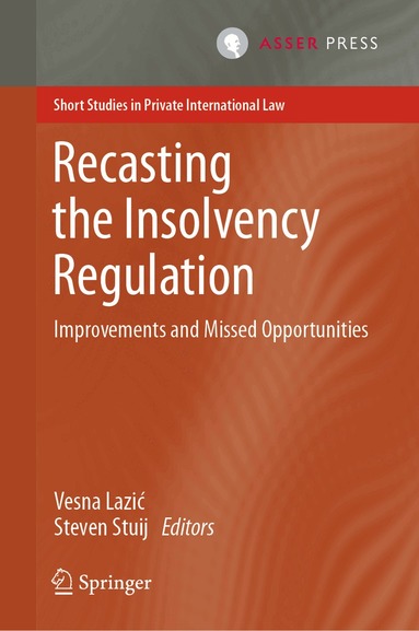 Vesna Lazić, Steven Stuij - Recasting the Insolvency Regulation, Inbunden