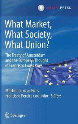 What Market, What Society, What Union? 1