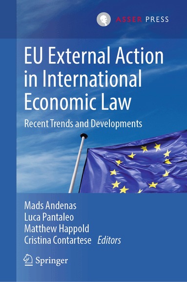 Mads Andenas, Luca Pantaleo, Matthew Happold, Cristina Contartese - EU External Action in International Economic Law, Inbunden
