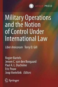 bokomslag Military Operations and the Notion of Control Under International Law