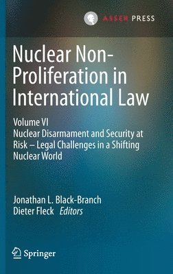 bokomslag Nuclear Non-Proliferation in International Law - Volume VI