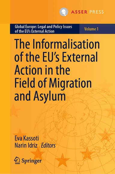 Eva Kassoti, Narin Idriz - Informalisation of the EU's External Action in the Field of Migration and Asylum, Inbunden