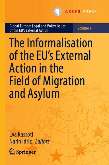 Eva Kassoti, Narin Idriz - Informalisation of the EU's External Action in the Field of Migration and Asylum, Häftad
