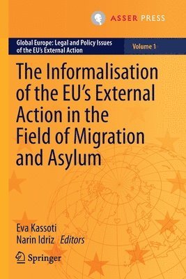 The Informalisation of the EU's External Action in the Field of Migration and Asylum 1